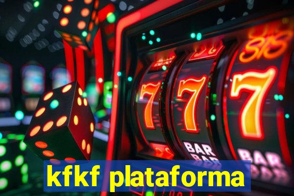 kfkf plataforma