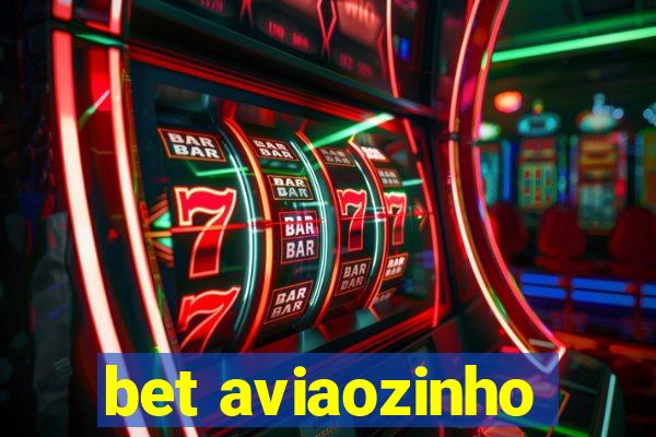 bet aviaozinho