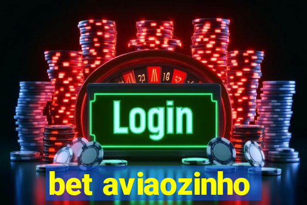 bet aviaozinho