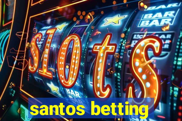 santos betting