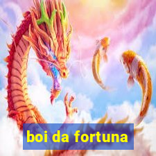 boi da fortuna