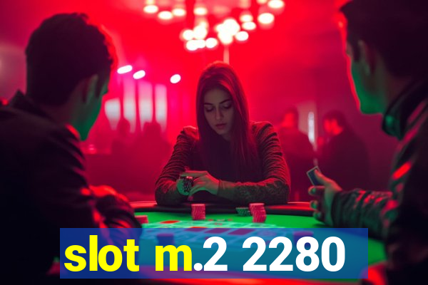 slot m.2 2280