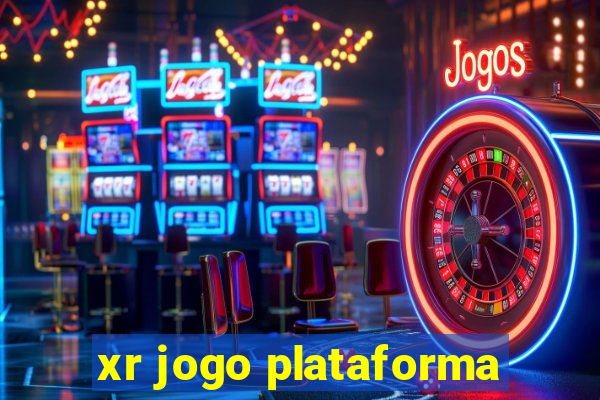 xr jogo plataforma