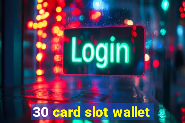 30 card slot wallet