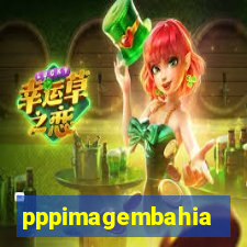 pppimagembahia