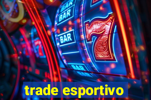 trade esportivo