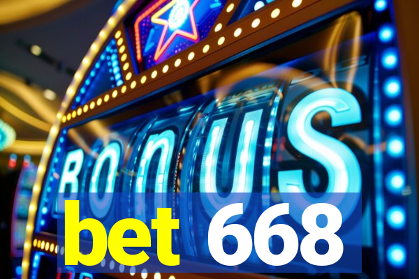 bet 668