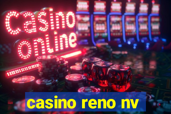 casino reno nv