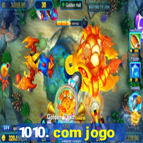 1010. com jogo