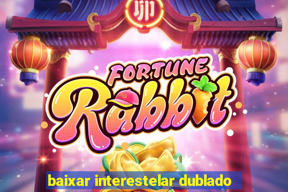 baixar interestelar dublado