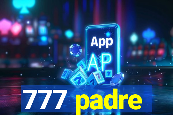 777 padre