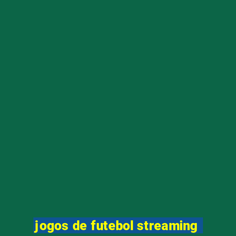 jogos de futebol streaming