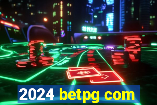 2024 betpg com