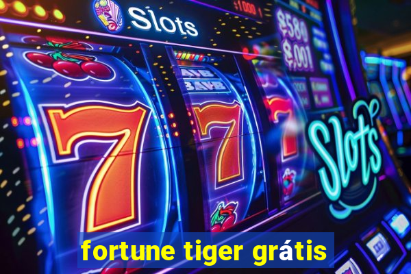 fortune tiger grátis