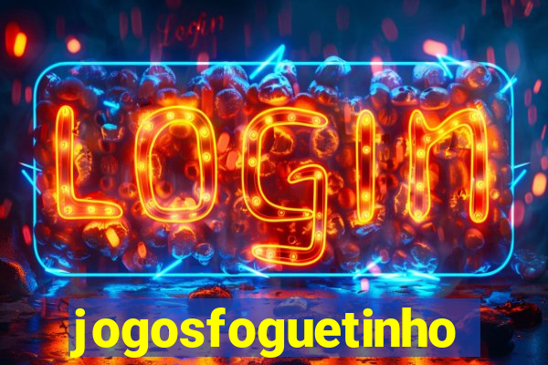 jogosfoguetinho