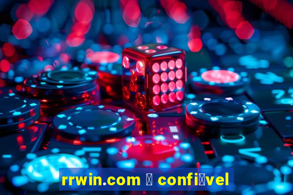 rrwin.com 茅 confi谩vel