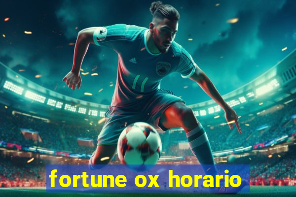 fortune ox horario