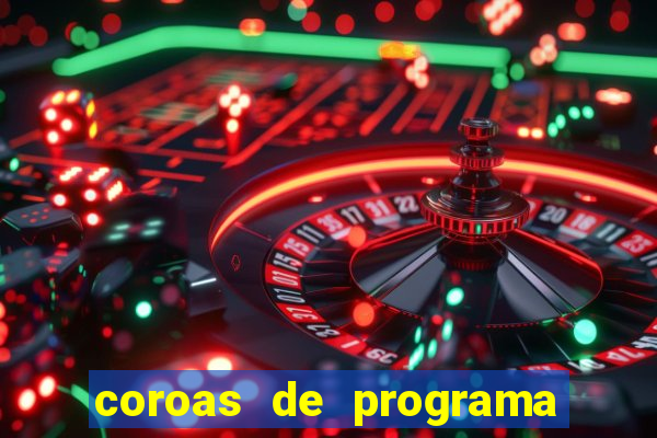 coroas de programa em porto alegre