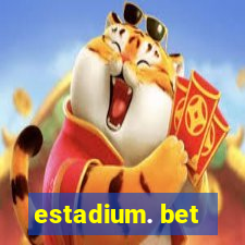 estadium. bet