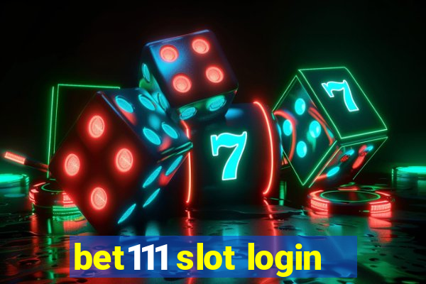 bet111 slot login