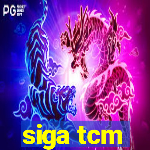 siga tcm