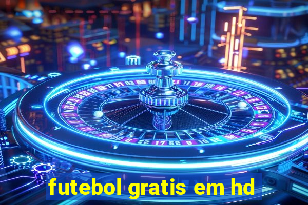 futebol gratis em hd