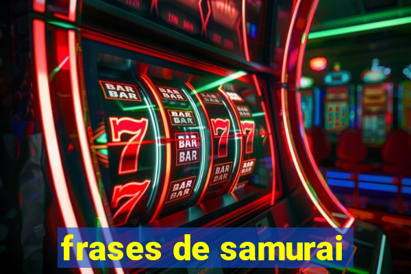 frases de samurai