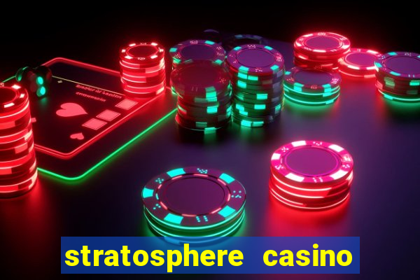 stratosphere casino and tower hotel