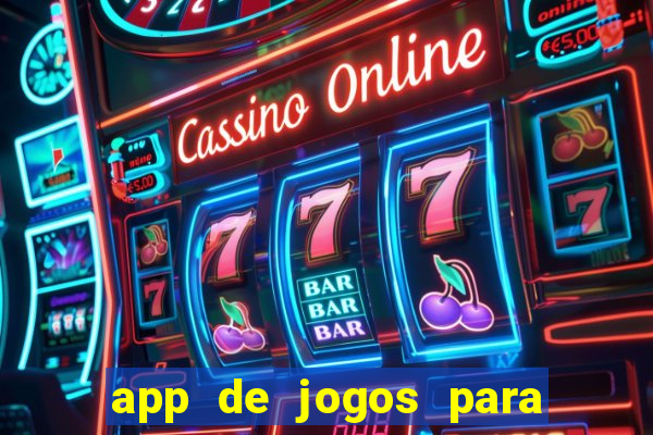 app de jogos para ganhar dinheiro de verdade