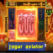 jogar aviator online gr谩tis