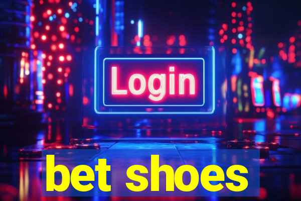 bet shoes