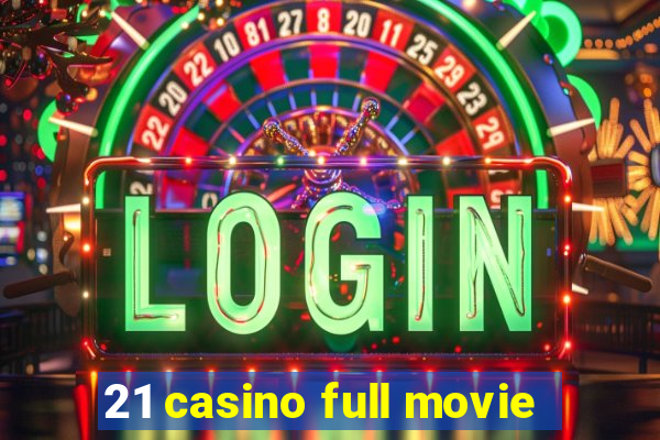 21 casino full movie