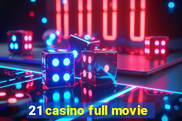 21 casino full movie