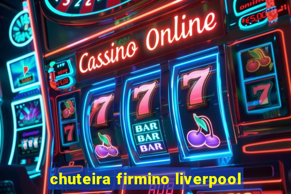 chuteira firmino liverpool