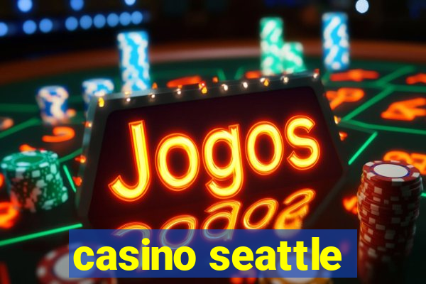 casino seattle