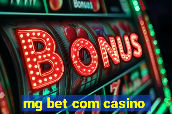 mg bet com casino