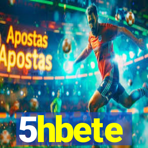 5hbete