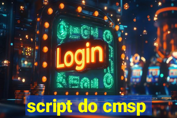 script do cmsp