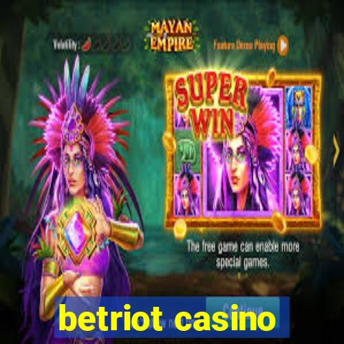 betriot casino