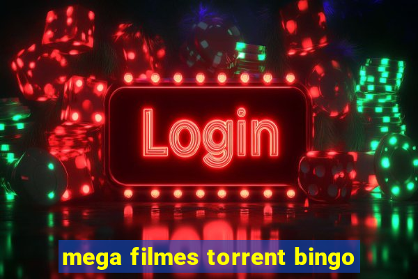 mega filmes torrent bingo