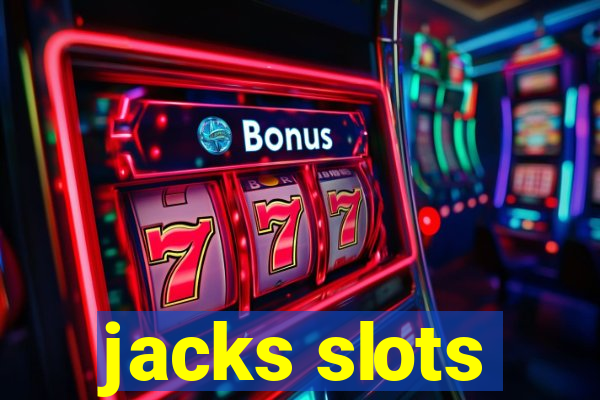 jacks slots