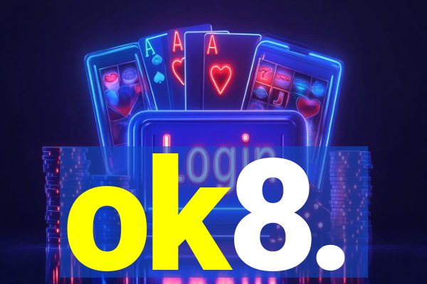 ok8.