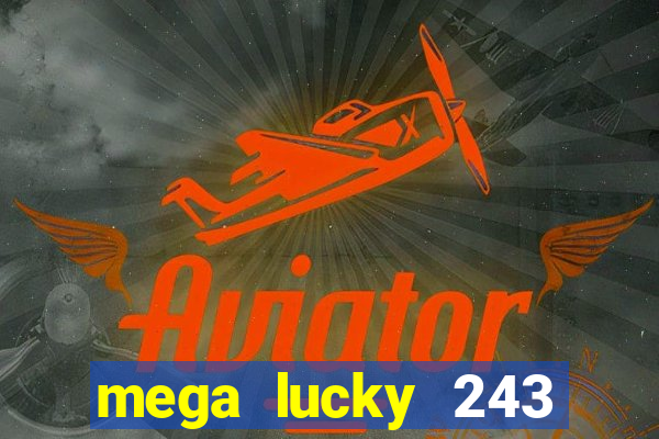 mega lucky 243 slot free play