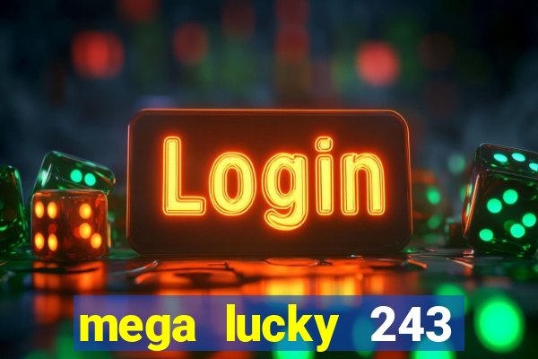 mega lucky 243 slot free play