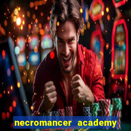 necromancer academy and the genius summoner wiki