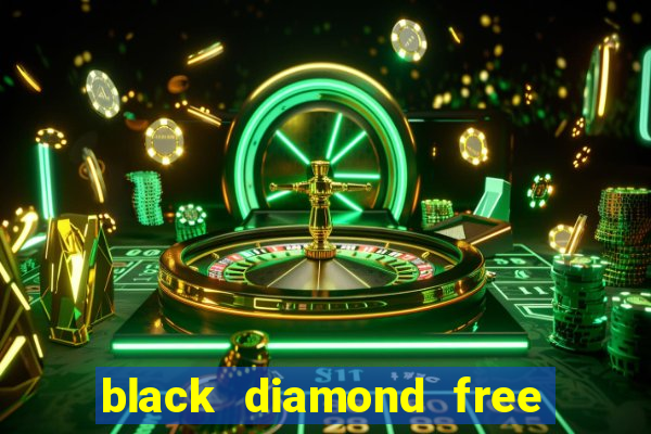 black diamond free casino slots