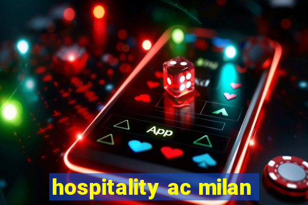 hospitality ac milan