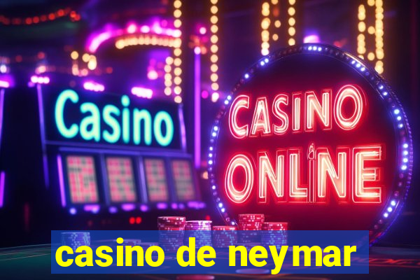 casino de neymar