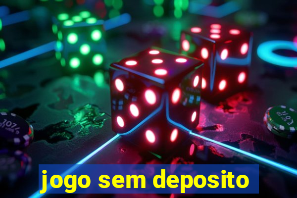 jogo sem deposito