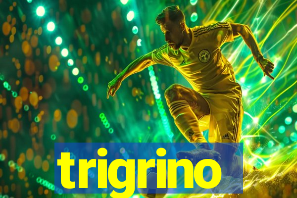 trigrino